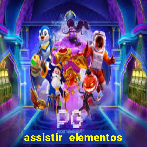 assistir elementos completo dublado